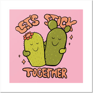 Let's Stick Together Posters and Art